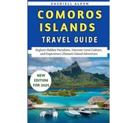 Comoros Islands Travel Guide 2025: Explore Hidden Paradises, Uncover Local Culture, and Experience Ultimate Island Adventure
