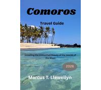 Comoros Travel Guide 2026: Unveiling the Untouched Beauty of the Islands of the Moon