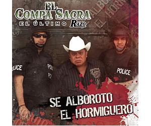 Compa Sacra, El Ultimo Razo - Se Alboroto El Hormiguero