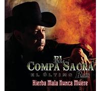 Compa Sacra - Hierba Mala Nunca Muere