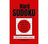 Compact Hard Sudoku Challenge: 500 Hard to Extreme Puzzles with Complete Solutions
