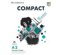 Compact key for schools. For the revised exam from 2020. A2. Teacher’s book. Per le Scuole superiori. Con e-book. Con Contenuto digitale per download: ... Audio and Teacher's Photocopiable Worksheets