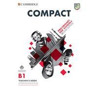 Compact. Preliminary for schools. For the revised exam from 2020. B1. Teacher’s book. Per le Scuole superiori. Con e-book. Con Contenuto digitale per download. Con File audio per il download