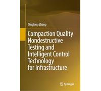 Compaction Quality Nondestructive Testing and Intelligent Control Technology for Infrastructure