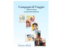 Compagni di viaggio: Antologia di ritratti con pennelli e parole (ArteArredo “TIERRE”)