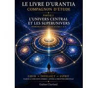 Compagnon d'étude du Livre d'Urantia partie 1 (Compagnon d'aide pour le Livre d'Urantia)