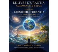 Compagnon d'étude du Livre d'Urantia: Troisième partie volume 1 (Compagnon d'aide pour le Livre d'Urantia)