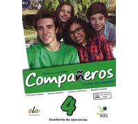 Compañeros 4 cuaderno de ejercicios. Nueva edición: Cuaderno de Ejercicios Con Licencia Digital (SIN COLECCION)