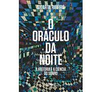 Companhia das Letras O oráculo da noite: A história e a ciência do sonho