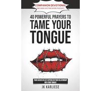 Companion Devotional to 40 Powerful Prayers to Tame Your Tongue: A Scripture-Based Prayer Guide with Reflection Prompts and Daily Positive ... Word Puzzles!) (Power Devotionals Series)