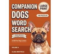 Companion Dogs Word Search: 100 Large Print Puzzles About Toy Breeds, Lapdogs, Frenchies, and the Little Dogs We Adore (Dog Breeds Word Search)