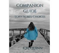 Companion Guide: Torn Robes: Choices