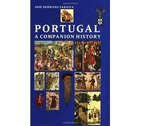 Portugal: A Companion History (Aspects of Portugal S.)