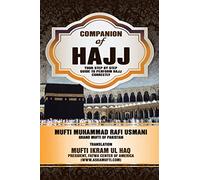 Companion of Hajj: Your Step by Step Guide to Perform Hajj Correctly