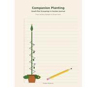 Companion Planting: Small-Plot Groupings & Garden Journal: From Victory Garden to Small Farm (BookWyrm Companion Planting & Garden Series)
