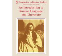 Companion to Russian Studies: Volume 2, an Introduction to Russian Language and Literature: 002
