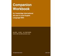 COMPANION WORKBOOK FOR CAMBRIDGE INTERNATIONAL AS AND A LEVEL ENGLISH LANGUAGE 9093: A Practice, Self-Assessment and Progress-Tracking Companion (The English Scholar)