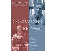 Companions in the Between: Augustine, Desmond, and Their Communities of Love