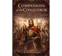 Companions of the Conqueror (Bloodlines of Power: The Royal Wright Family Chronicles)