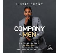 Company Men: A Wellness Guide for Black Men in Corporate America