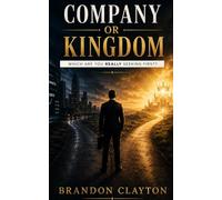 Company or KINGDOM: Which Are You REALLY Seeking First?