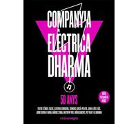 Companyia Electrica Dharma: 50 Anys