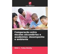 Comparação entre escolas secundárias e academias: desempenho e ambiente