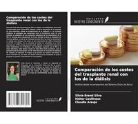 Comparación de los costes del trasplante renal con los de la diálisis: Análisis desde la perspectiva del Sistema Único de Salud