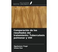 Comparación de los resultados del tratamiento: Tuberculosis pulmonar y VIH