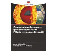 Comparaison des essais géotechniques et de l'étude sismique des puits