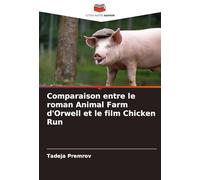 Comparaison entre le roman Animal Farm d'Orwell et le film Chicken Run
