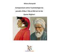 Comparaison entre l'Eschatologie du Paradis d'Abu l-‘Ala al-Ma'arri et Dante Alighieri
