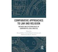 Comparative Approaches to Law and Religion: Methods and Epistemologies of Comparative Legal Analysis