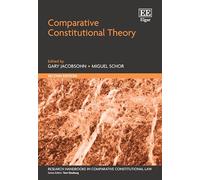 Comparative Constitutional Theory (Research Handbooks in Comparative Constitutional Law series)