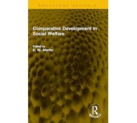 Comparative Development in Social Welfare (Routledge Revivals) – Editorial Routledge