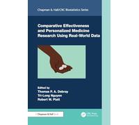 Comparative Effectiveness and Personalized Medicine Research Using Real-World Data (Chapman & Hall/CRC Biostatistics Series)