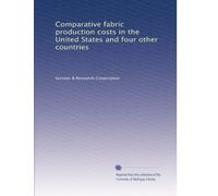 Comparative fabric production costs in the United States and four other countries