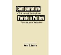 Comparative Foreign Policy: Choices and Strategies in International Relations