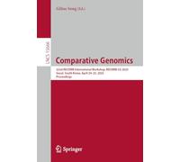 Comparative Genomics: 22nd RECOMB International Workshop, RECOMB-CG 2025, Seoul, South Korea, April 24-25, 2025, Proceedings: 15666 (Lecture Notes in Computer Science, 15666)