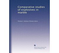 Comparative studies of explosives in marble