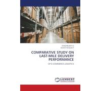 COMPARATIVE STUDY ON LAST-MILE DELIVERY PERFORMANCE: OF E-COMMERCE LOGISTICS