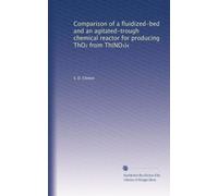 Comparison of a fluidized-bed and an agitated-trough chemical reactor for producing ThO? from Th(NO?)?