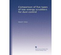 Comparison of five types of low-energy scrubbers for dust control
