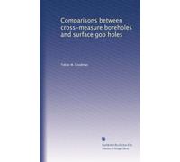Comparisons between cross-measure boreholes and surface gob holes
