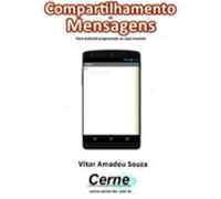 Compartilhamento De Mensagens Programado No App Inventor (ebook)