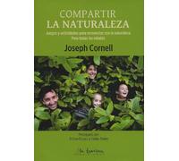 COMPARTIR LA NATURALEZA: Juegos y actividades para reconectar con la naturaleza. Para todas las edades
