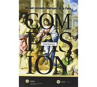 Compasión: Una historia: 1 (Instituto de Humanidades Ángel Ayala)