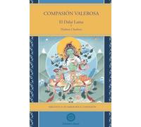 COMPASIÓN VALEROSA: Biblioteca de sabiduría y compasión: 6