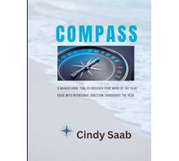 Compass: A Navigational Tool to Discover your "Word of the Year" Guide with Intentional Direction throughout the Year