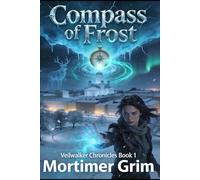 Compass of Frost: Veilwalker Chronicles Book 1: A Paranormal Mystery Novella
